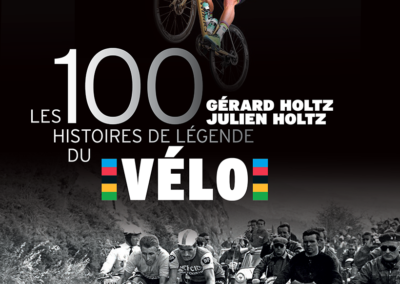 100 histoires de légende du vélo