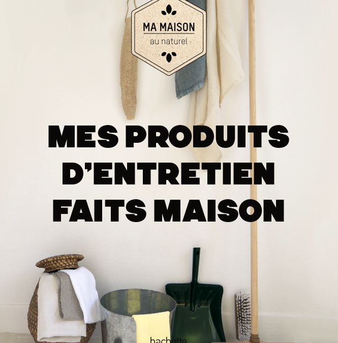 Mes produits d’entretien faits maison