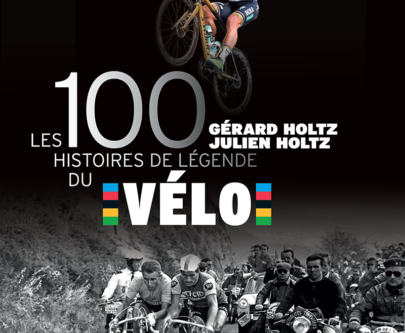 100 histoires de légende du vélo