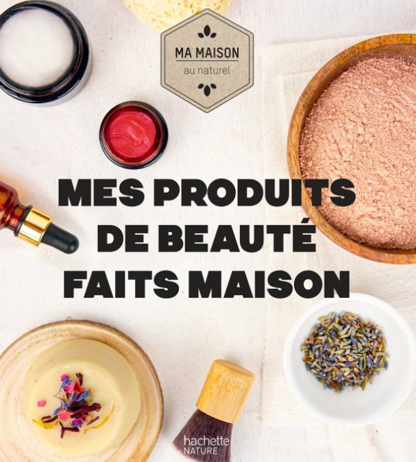 Mes produits de beauté faits maison